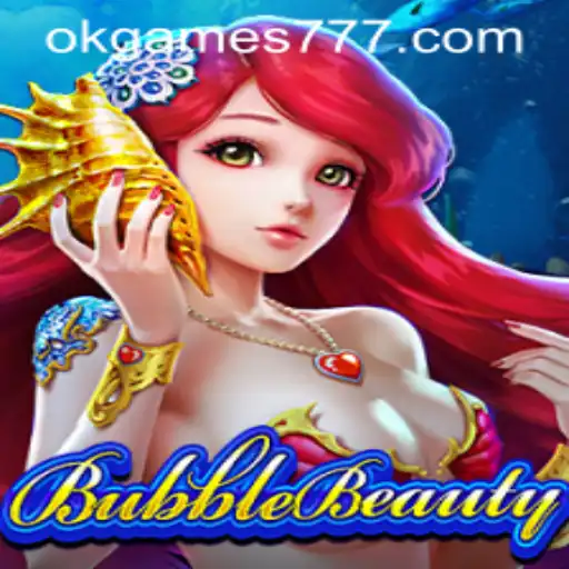 Exploring the Enchanting World of BubbleBeauty from okgames
