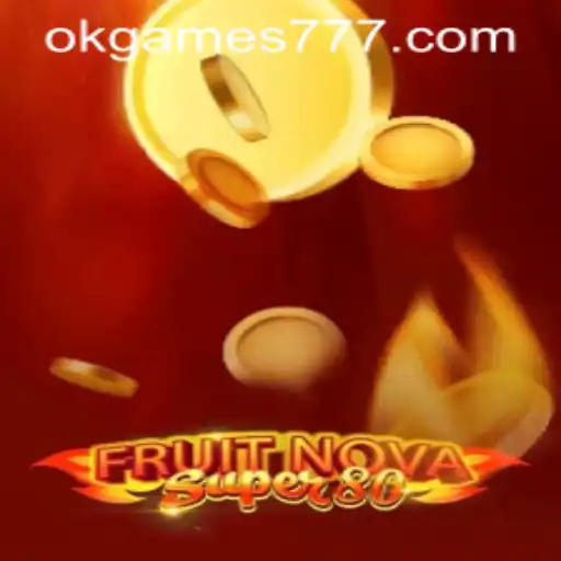Exploring the Thrilling World of FruitNovaSuper80 by OKGames