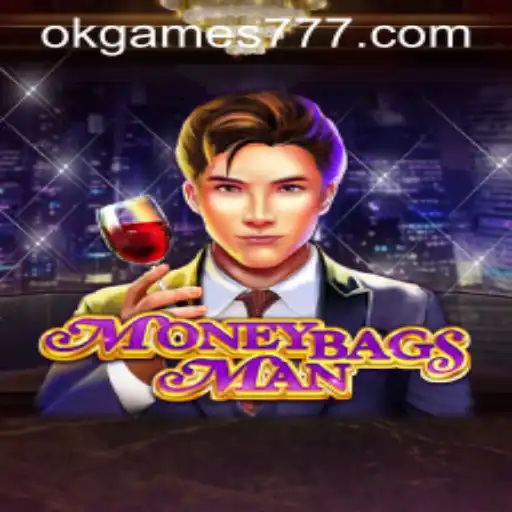 Discover the Thrilling World of MoneybagsMan: A Deep Dive into the Latest Trend in Gaming by OKGames