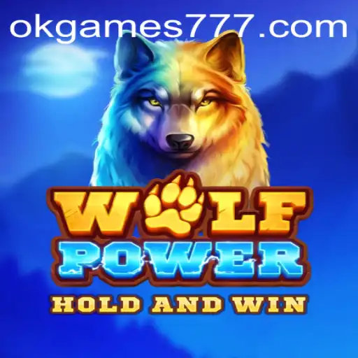 Unleashing the Thrills of WolfPower: A Journey into the Heart of OkGames