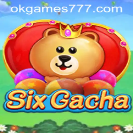 Exploring SixGacha: The Dynamic World by OkGames